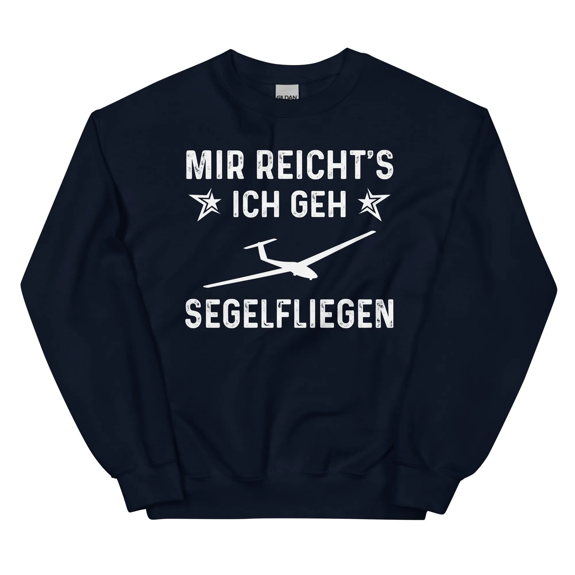 Mir Reicht's Ich Gen Segelfliegen - Sweatshirt (Unisex)